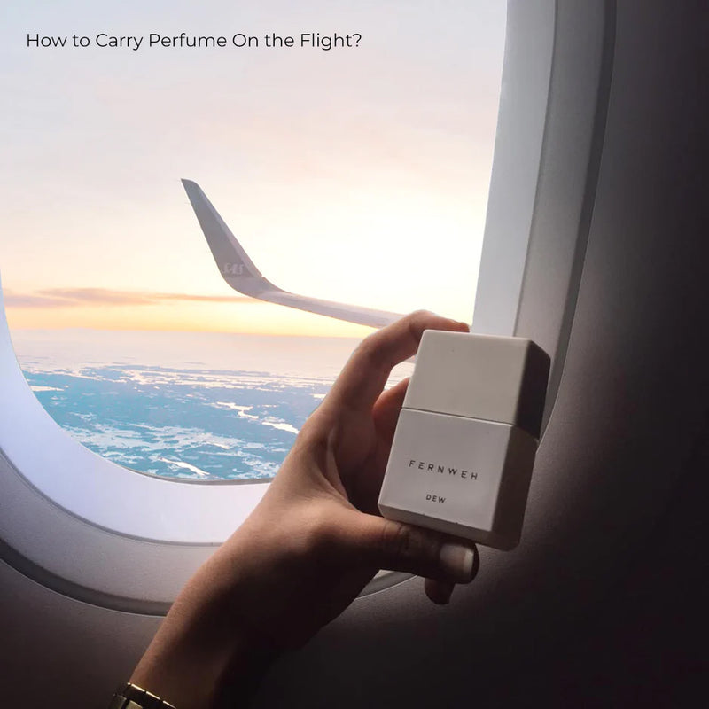 Travel Tips to Carry Perfumes on Flight